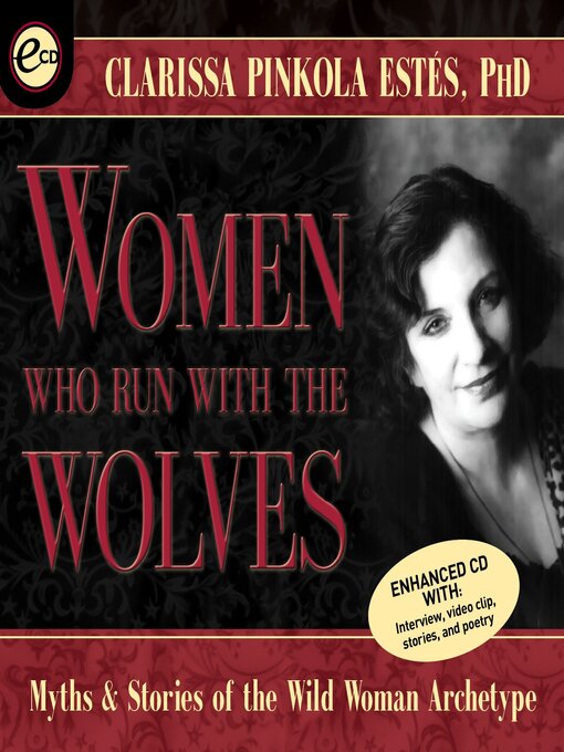 Upplýsingar um Women Who Run With the Wolves eftir Clarissa Pinkola Estés, PhD - Til útláns